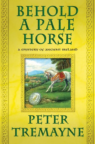 Stock image for Behold a Pale Horse: A Mystery of Ancient Ireland (Mysteries of Ancient Ireland) for sale by SecondSale