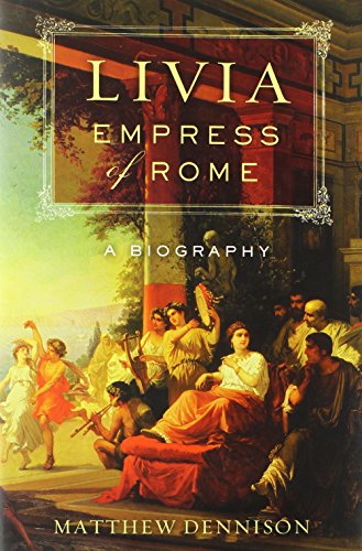 Beispielbild fr Livia, Empress of Rome : A Biography zum Verkauf von Better World Books