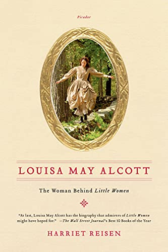 9780312658878: LOUISA MAY ALCOTT: The Woman Behind Little Women