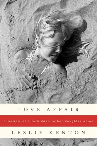 Beispielbild fr Love Affair : Memoir of a Forbidden Father-Daughter Relationship zum Verkauf von Better World Books