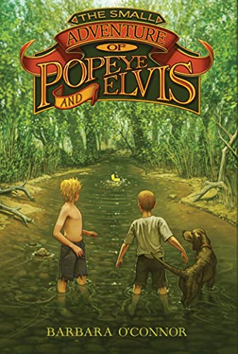 The Small Adventure of Popeye and Elvis (9780312659325) by O'Connor, Barbara