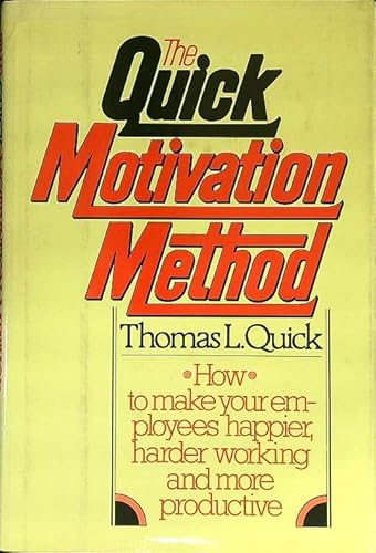 Beispielbild fr The Quick Motivation Method zum Verkauf von Better World Books