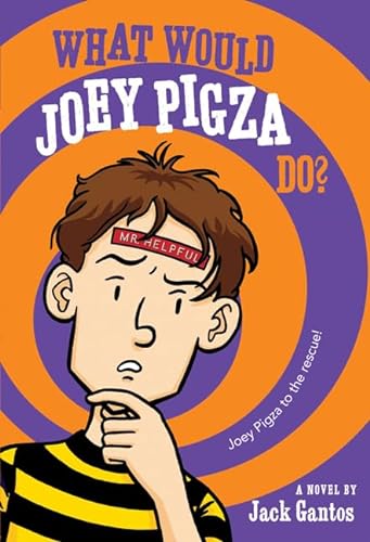 9780312661021: What Would Joey Pigza Do?