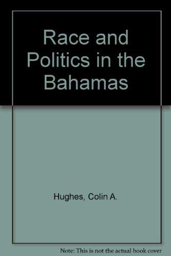 Stock image for Race & Politics in the Bahamas for sale by Harry Alter