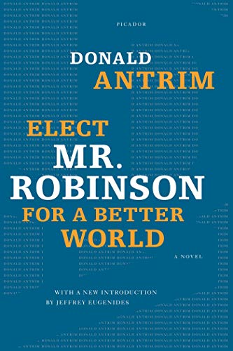 Stock image for Elect Mr. Robinson for a Better World: A Novel for sale by Front Cover Books