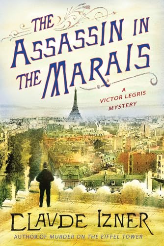 Imagen de archivo de The Assassin in the Marais: A Victor Legris Mystery (Victor Legris Mysteries) a la venta por Wonder Book