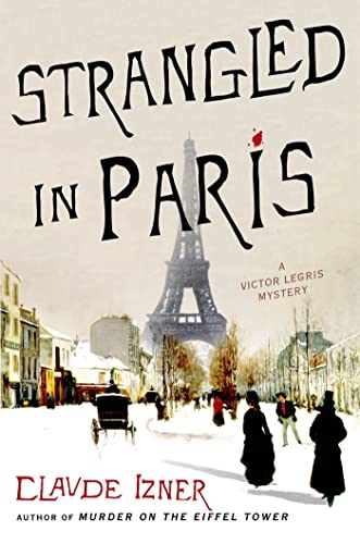 Beispielbild fr Strangled in Paris: A Victor Legris Mystery (Victor Legris Mysteries) zum Verkauf von Wonder Book