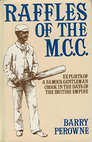 Imagen de archivo de Raffles of the M. C. C. a la venta por Jay W. Nelson, Bookseller, IOBA