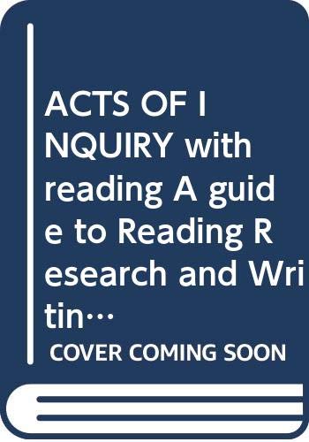 Beispielbild fr ACTS OF INQUIRY with reading A guide to Reading, Research, and Writing at the University of Washington zum Verkauf von HPB-Red