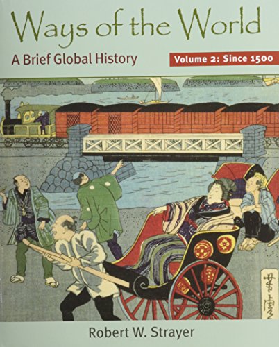 9780312662349: Ways of the World, Volume 2: Since 1500: A Brief Global History [With Worlds of History, Volume 2]