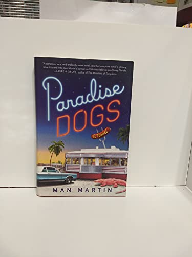 Stock image for Paradise Dogs : A Novel for sale by Better World Books