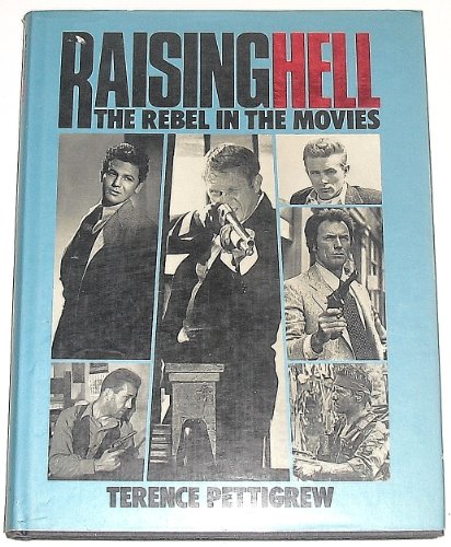 Beispielbild fr Raising Hell: The Rebel in the Movies zum Verkauf von Wonder Book