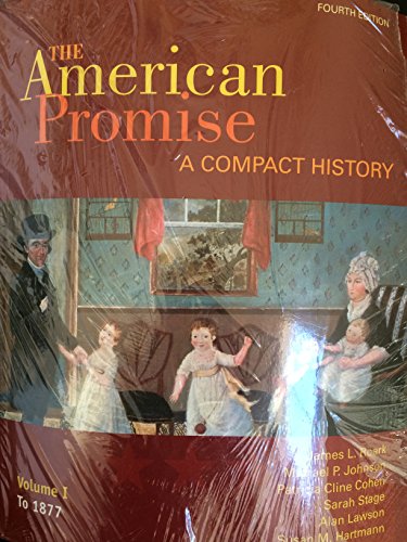 American Promise Compact 4e V1 & Interesting Narrative of the Life of Olaudah Equiano 2e & Autobiography of Benjamin Franklin 2e & Bedford Glossary for U.S. History (9780312663056) by Roark, James L.; Johnson, Michael P.; Cohen, Patricia Cline; Stage, Sarah; Lawson, Alan; Hartmann, Susan M.; Equiano, Olaudah; Franklin, Benjamin;...