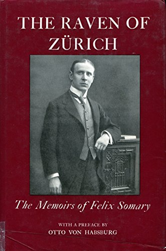 9780312664077: The Raven of Zurich: The Memoirs of Felix Somary