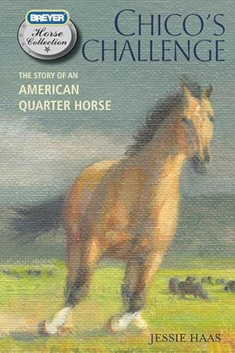 Beispielbild fr Chico's Challenge : The Story of an American Quarter Horse zum Verkauf von Better World Books