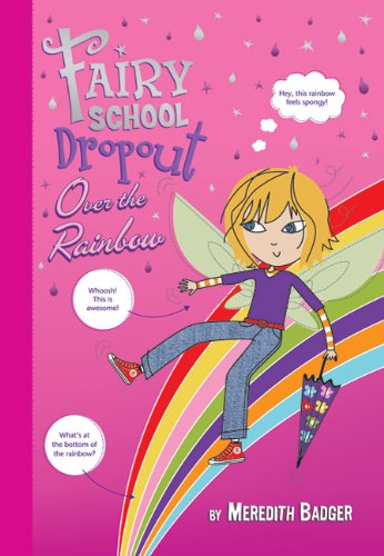 Beispielbild fr Fairy School Dropout: over the Rainbow zum Verkauf von Better World Books
