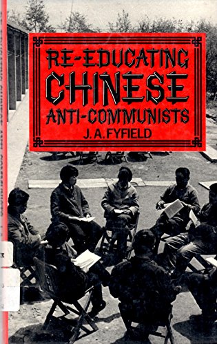 Stock image for Re-Educating Chinese Anti-Communists for sale by Anybook.com
