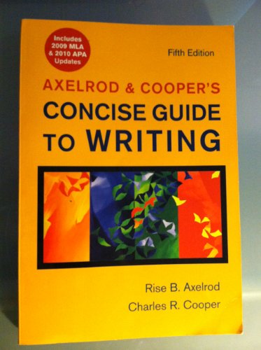 Stock image for Axelrod & Cooper's Concise Guide to Writing with 2009 MLA and 2010 APA Updates for sale by Orion Tech