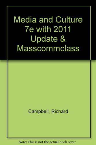 Media and Culture 7e with 2011 Update & MassCommClass (9780312667849) by Campbell, Richard; Martin, Christopher R.; Fabos, Bettina