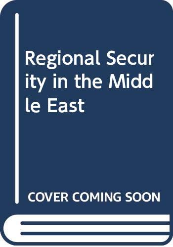 Beispielbild fr Regional Security in the Middle East zum Verkauf von Better World Books