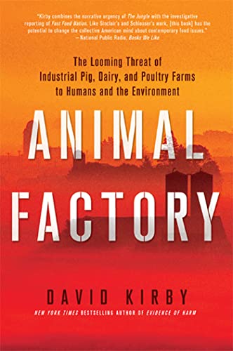 Beispielbild fr Animal Factory : The Looming Threat of Industrial Pig, Dairy, and Poultry Farms to Humans and the Environment zum Verkauf von Better World Books