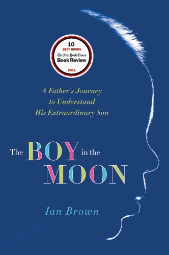 Stock image for The Boy in the Moon: A Father's Journey to Understand His Extraordinary Son for sale by SecondSale