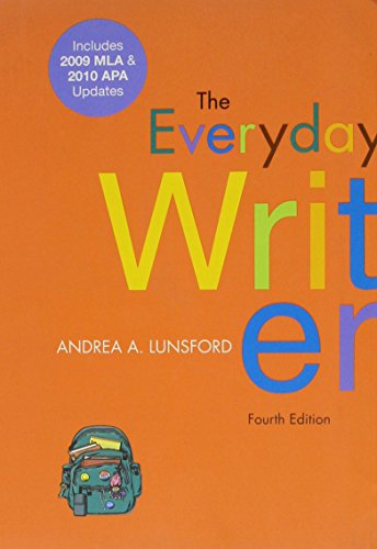 Everyday Writer 4e with 2009 MLA and 2010 APA Updates & ix visual exercises (9780312671846) by Lunsford, Andrea A.; Ball, Cheryl E.; Arola, Kristin L.