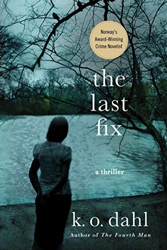 9780312672522: The Last Fix: A Thriller (Oslo Detectives, 3)