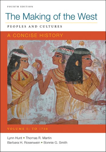 Imagen de archivo de Making of the West: A Concise History, Volume I: Peoples and Cultures a la venta por Goodwill of Colorado