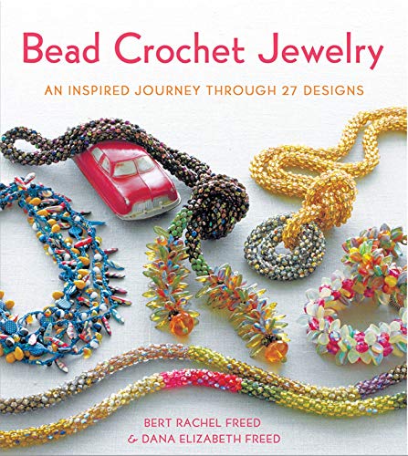 Stock image for Bead Crochet Jewelry: An Inspired Journey Through 27 Designs (Knit & Crochet) for sale by St Vincent de Paul of Lane County
