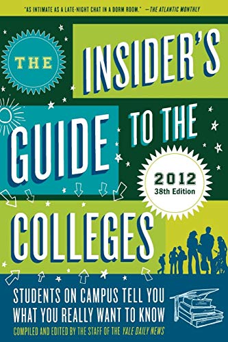 Beispielbild fr The Insider's Guide to the Colleges 2012 : Students on Campus Tell You What You Really Want to Know, 38th Edition zum Verkauf von Better World Books