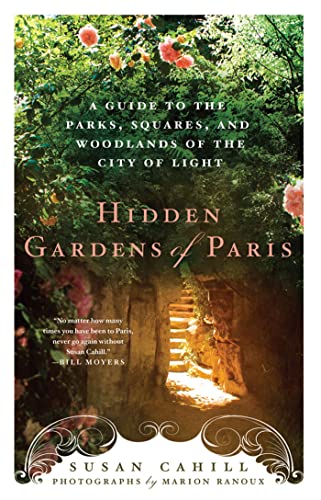 Beispielbild fr Hidden Gardens of Paris : A Guide to the Parks, Squares, and Woodlands of the City of Light zum Verkauf von Better World Books