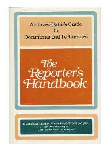 Imagen de archivo de The Reporter's handbook: An investigator's guide to documents and techniques a la venta por Open Books