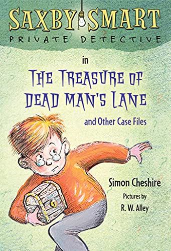 9780312674342: The Treasure of Dead Man's Lane and Other Case Files: Saxby Smart, Private Detective: Book 2