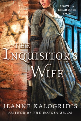 Beispielbild fr The Inquisitor's Wife : A Novel of Renaissance Spain zum Verkauf von Better World Books