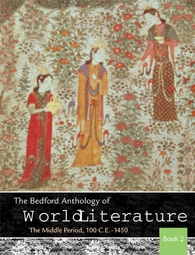 9780312678166: The Bedford Anthology of World Literature, Book 2: The Middle Period, 100 C.E.-1450