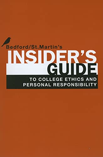 Insider's Guide to College Ethics and Personal Responsibility (9780312678258) by Bedford/St. Martin's