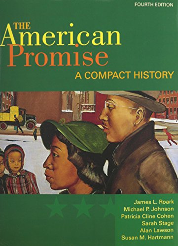 American Promise Compact 4e & Violence in the West & Black Protest and the Great Migration & Movements of the New Left & Our Hearts Fell to the Ground (9780312678265) by Roark, James L.; Johnson, Michael P.; Cohen, Patricia Cline; Stage, Sarah; Lawson, Alan; Hartmann, Susan M.; Johnson, Marilynn S.; Arnesen, Eric;...