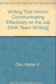 Writing That Works 10e with 2009 MLA and 2010 APA Updates & Team Writing (9780312678777) by Oliu, Walter E.; Brusaw, Charles T.; Wolfe, Joanna; Alred, Gerald J.