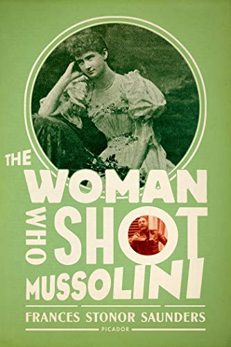 Stock image for The Woman Who Shot Mussolini: A Biography for sale by HPB-Emerald