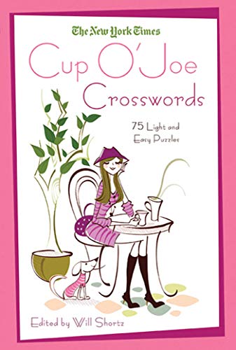 Stock image for The New York Times Cup O' Joe Crosswords: 75 Light and Easy Puzzles for sale by ThriftBooks-Dallas