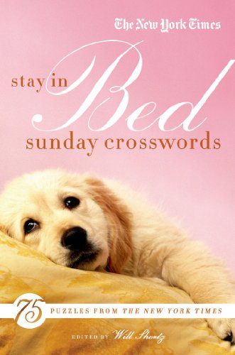 Imagen de archivo de The New York Times Stay in Bed Sunday Crosswords: 75 Puzzles from the Pages of the New York Times a la venta por ThriftBooks-Atlanta