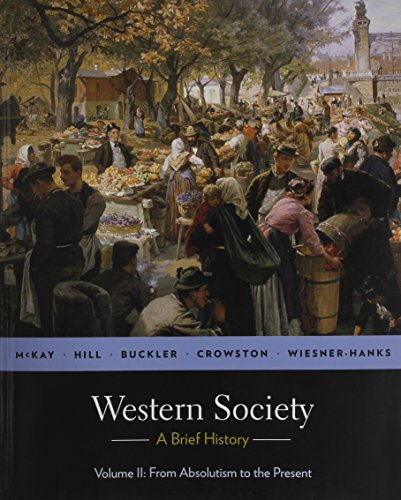 Western Society Brief V2 & Sources of Western Society V2 & Nazi State and German Society (9780312681531) by McKay, John P.; Hill, Bennett D.; Buckler, John; Crowston, Clare Haru; Wiesner-Hanks, Merry E.; Moeller, Robert G.