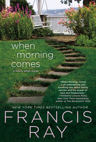 Imagen de archivo de When Morning Comes: A Family Affair Novel a la venta por SecondSale