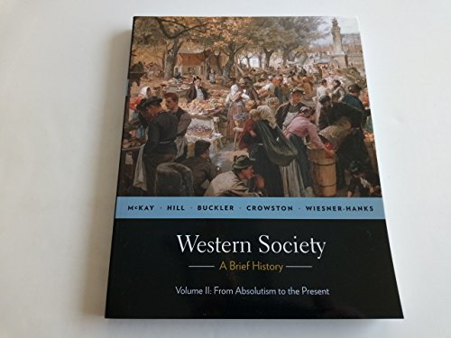 Beispielbild fr Western Society: a Brief History, Volume 2 : From Absolutism to Present zum Verkauf von Better World Books