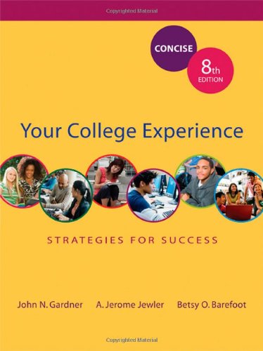 Imagen de archivo de Your College Experience: Strategies for Success Concise Edition a la venta por Reliant Bookstore