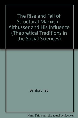 9780312683757: The Rise and Fall of Structural Marxism: Althusser and His Influence