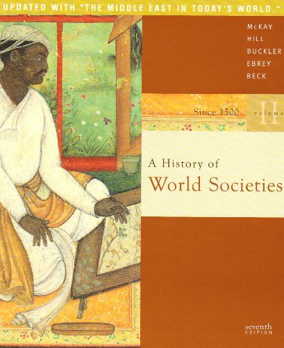 History of World Societies 7e V2 & World History Atlas (9780312684617) by McKay, John P.; Hill, Bennett D.; Buckler, John; Ebrey, Patricia Buckley; Beck, Roger B.