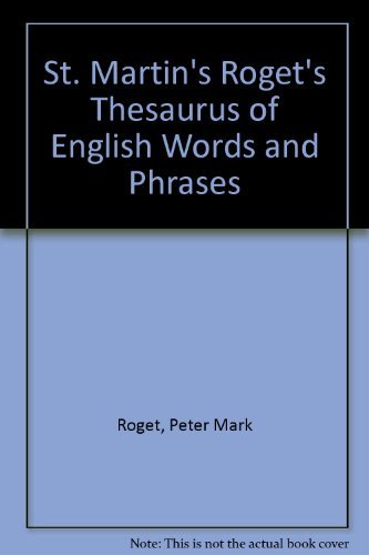 Imagen de archivo de St. Martin's Roget's Thesaurus of English Words and Phrases a la venta por BookHolders