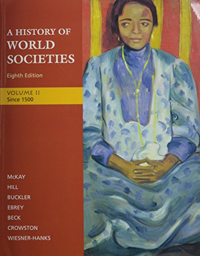 History of World Societies 8e V2 & Sources of World Societies V2 (9780312688868) by McKay, John P.; Hill, Bennett D.; Buckler, John; Crowston, Clare Haru; Wiesner-Hanks, Merry E.